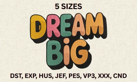 Download Dream Big Embroidery Design - Embroidery Collection