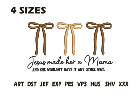 Download Jesus Made Her a Mama Embroidery - Embroidery Collection
