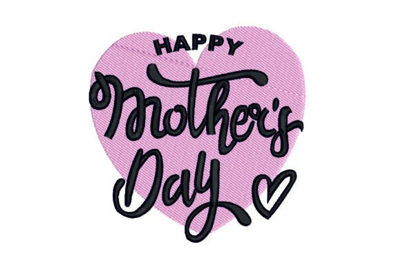 Download Happy Mother's Day Embroidery Design - Embroidery Collection