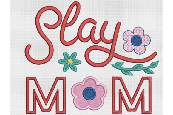 Download Slay Mom, Mother's Day Embroidery Design - Embroidery Collection