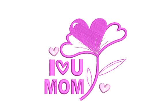 Download Mother's Day, ILove You Mom Embroidery Design - Embroidery Collection
